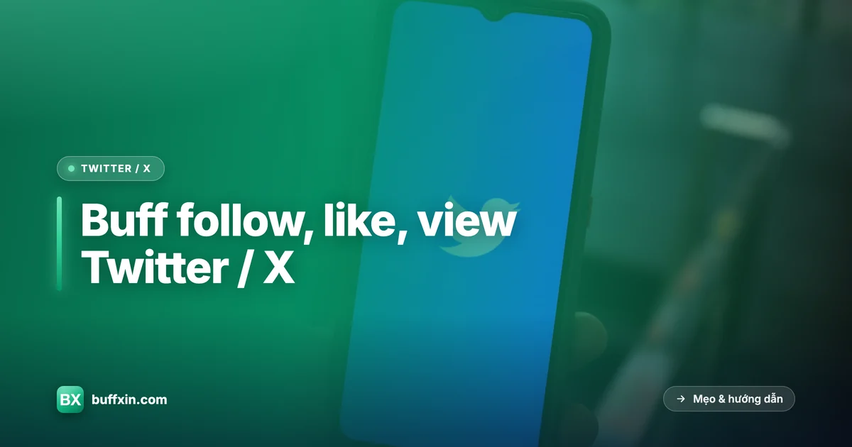 Buff follow, like, view Twitter / X